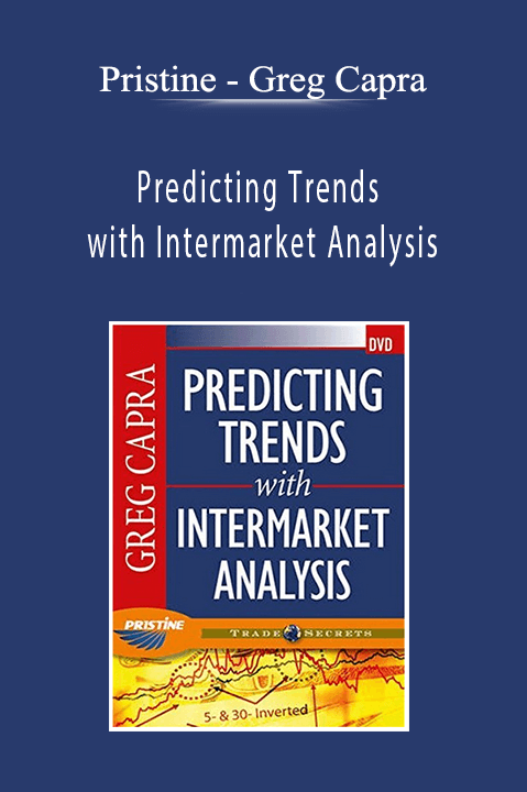 Pristine - Greg Capra - Predicting Trends with Intermarket Analysis