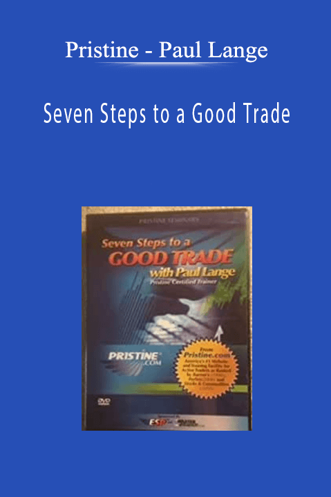 Pristine - Paul Lange - Seven Steps to a Good Trade