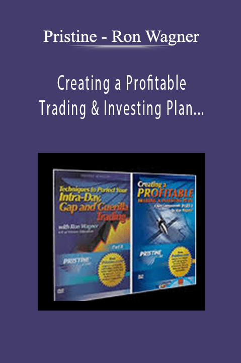 Ron Wagner – Creating a Profitable Trading & Investing Plan + Techniques to Perfect Your Intraday GAP – Pristine