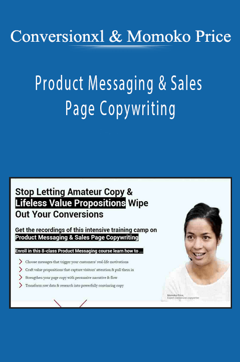 Product Messaging & Sales Page Copywriting by Conversionxl and Momoko Price