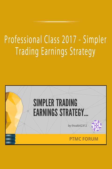 Professional Class 2017 - Simpler Trading Earnings Strategy