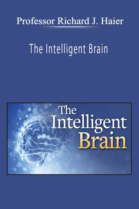 Professor Richard J. Haier - The Intelligent Brain