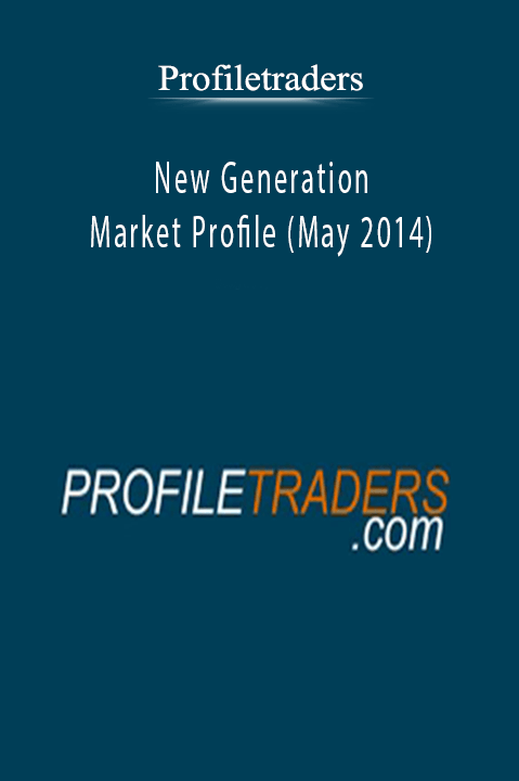 New Generation Market Profile (May 2014) – ProfileTraders