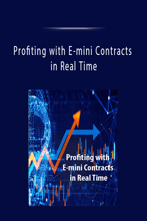 Profiting with E-mini Contracts in Real Time