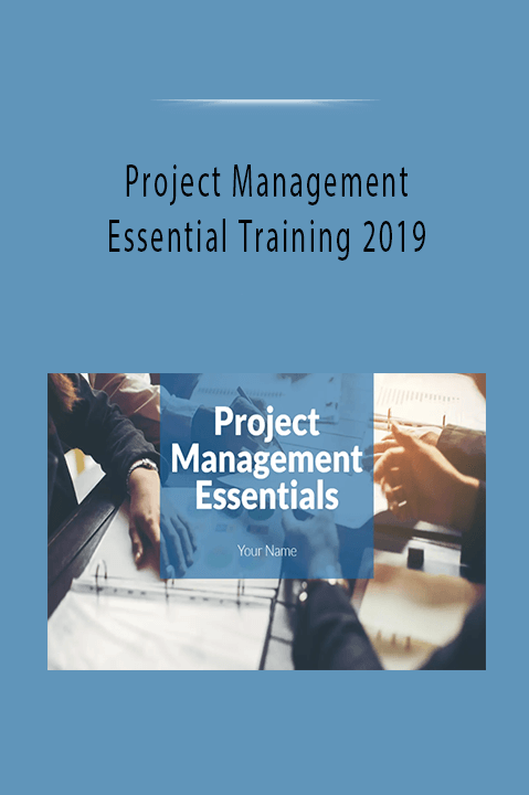 Project Management Essential Training 2019