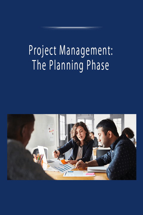 Project Management: The Planning Phase