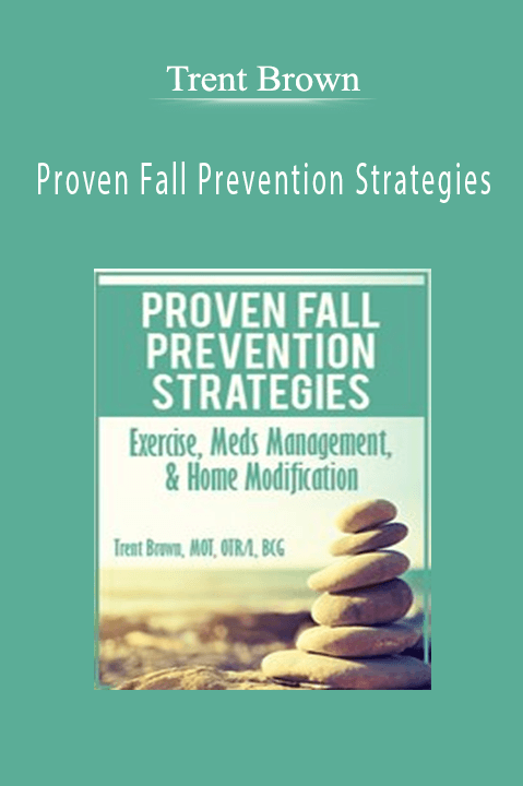 Trent Brown – Proven Fall Prevention Strategies: Exercise