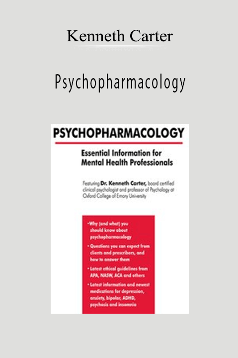 Kenneth Carter – Psychopharmacology: Essential Information for Mental Health Professionals