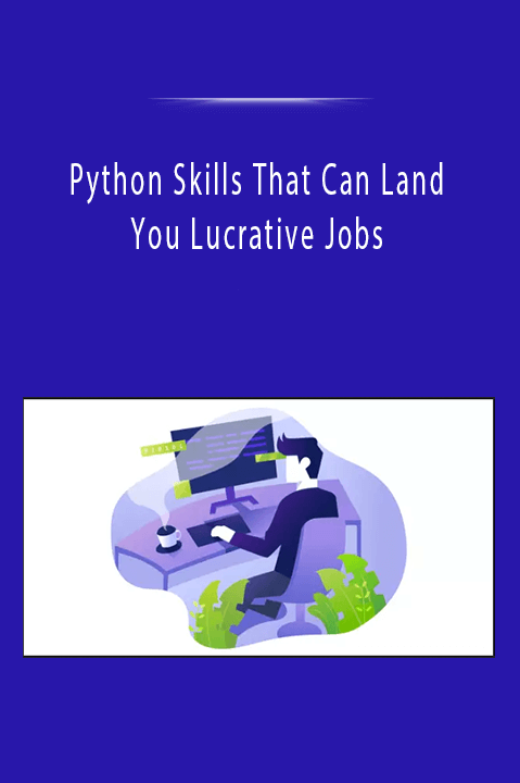 Python Skills That Can Land You Lucrative Jobs