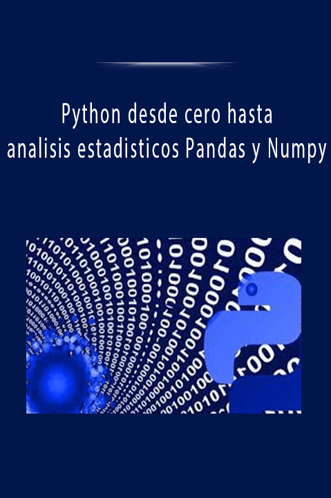 Python desde cero hasta analisis estadisticos Pandas y Numpy