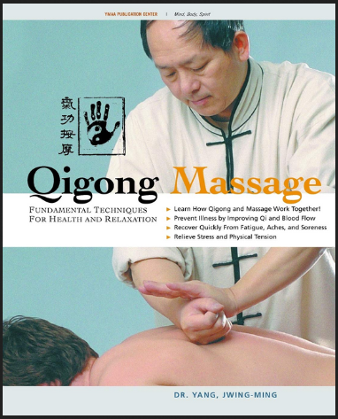 Qigong Massage, Fundamental Techniques for Health and Relaxation