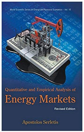 Apostolos Serletis - Quantitative & Empirical Analysis of Energy Markets