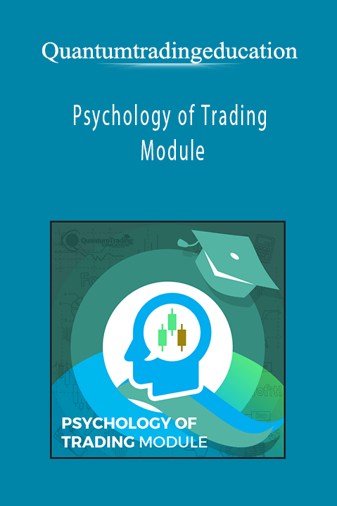 Quantumtradingeducation - Psychology of Trading Module