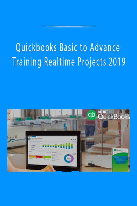 Quickbooks Basic to Advance Training Realtime Projects 2019