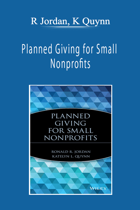 R Jordan, K Quynn - Planned Giving for Small Nonprofits