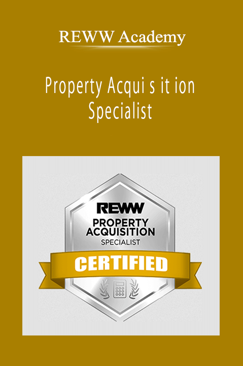 REWW Academy - Property Acqui s it ion Specialist