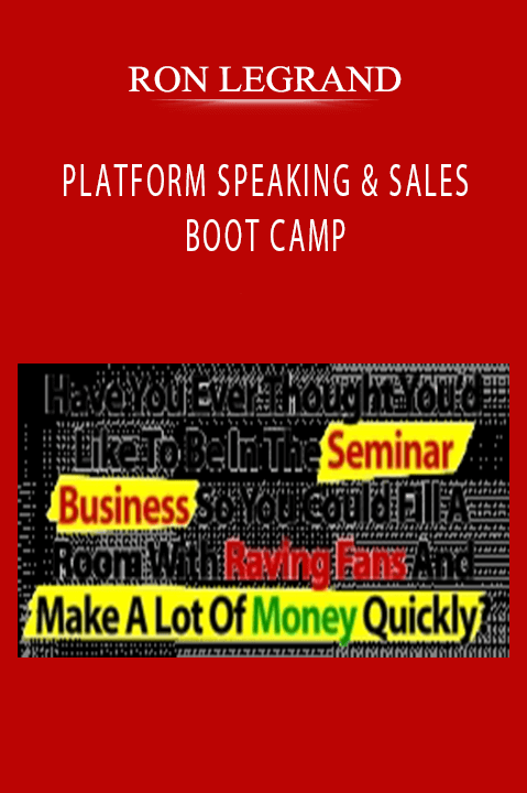 PLATFORM SPEAKING & SALES BOOT CAMP – RON LEGRAND