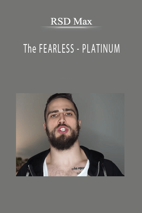 The FEARLESS – PLATINUM – RSD Max