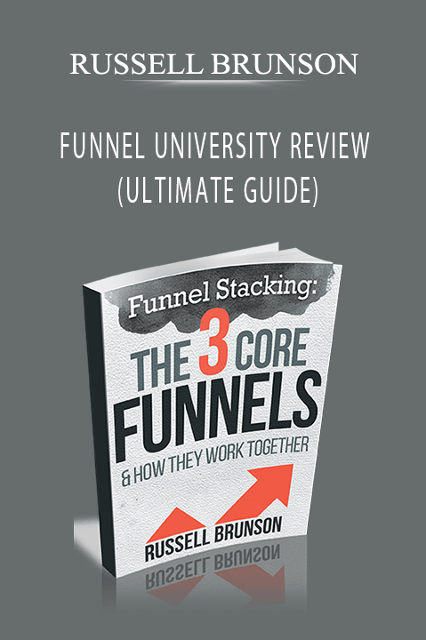 FUNNEL UNIVERSITY REVIEW (ULTIMATE GUIDE) – RUSSELL BRUNSON