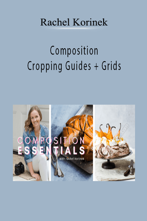 Composition Cropping Guides + Grids – Rachel Korinek