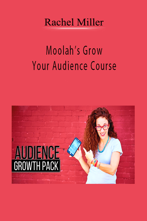 Moolah’s Grow Your Audience Course – Rachel Miller