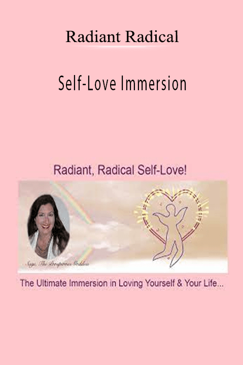 Self–Love Immersion – Radiant Radical