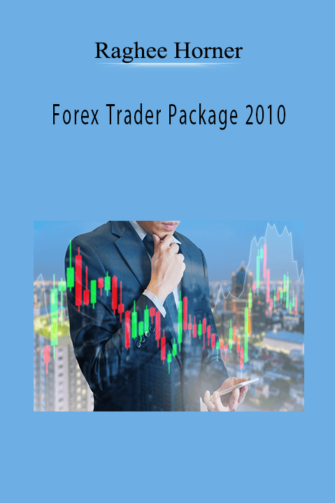 Forex Trader Package 2010 – Raghee Horner