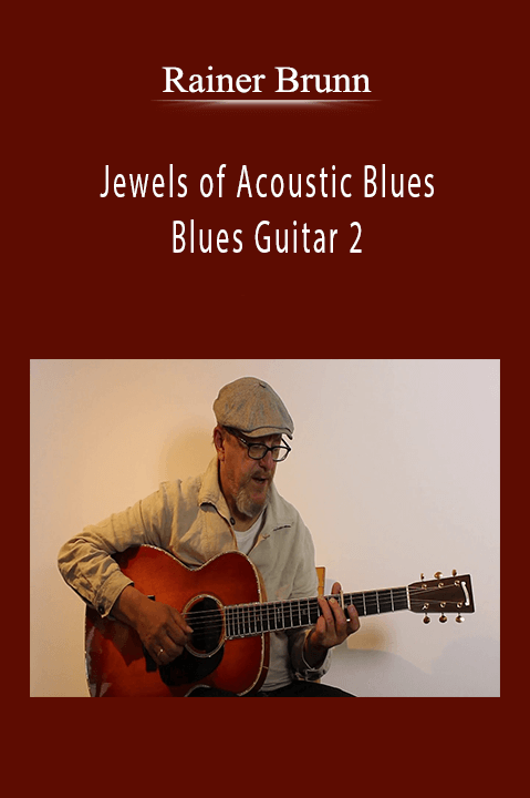 Jewels of Acoustic Blues Blues Guitar 2 – Rainer Brunn