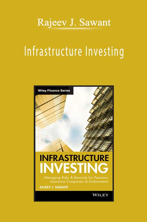 Rajeev J. Sawant - Infrastructure Investing