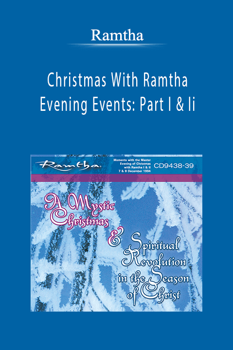 Christmas With Ramtha Evening Events: Part I & Ii – Ramtha