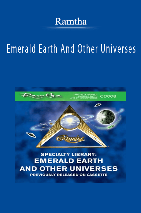 Emerald Earth And Other Universes – Ramtha