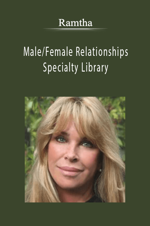 Male/Female Relationships Specialty Library – Ramtha