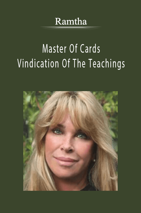 Master Of Cards: Vindication Of The Teachings – Ramtha