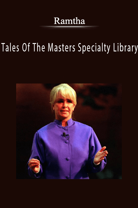 Tales Of The Masters Specialty Library – Ramtha