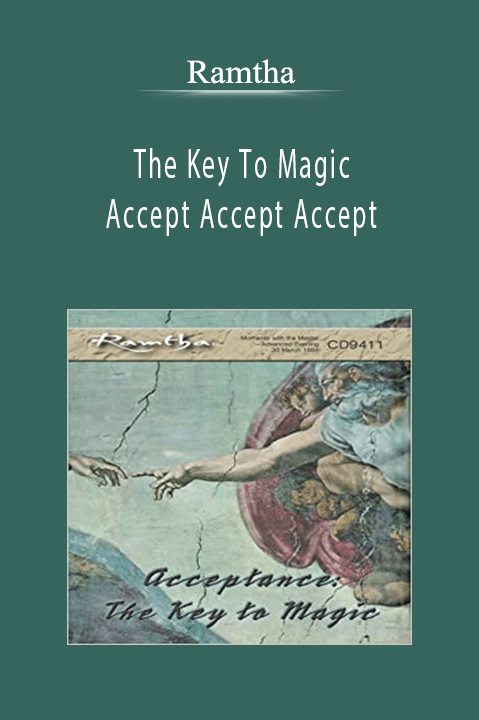 The Key To Magic: Accept