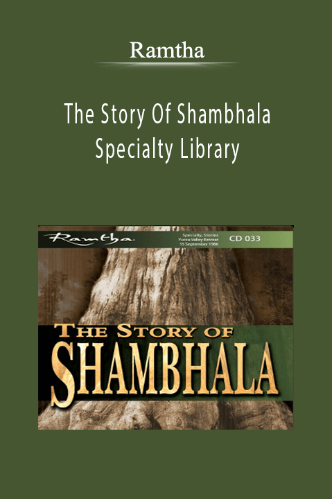 The Story Of Shambhala Specialty Library – Ramtha