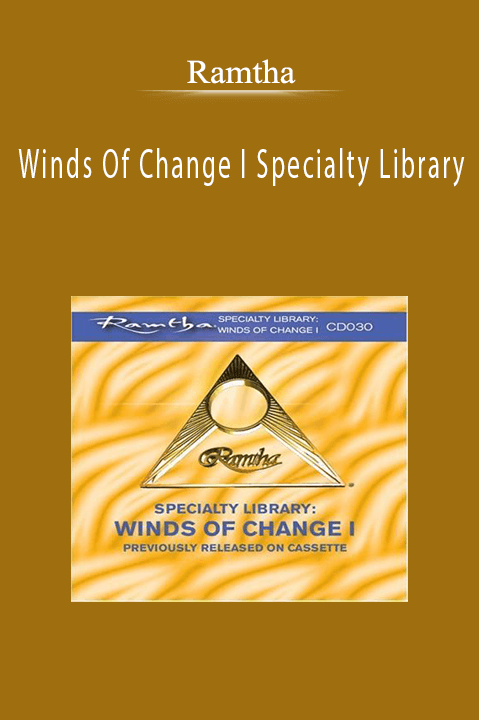 Winds Of Change I Specialty Library – Ramtha