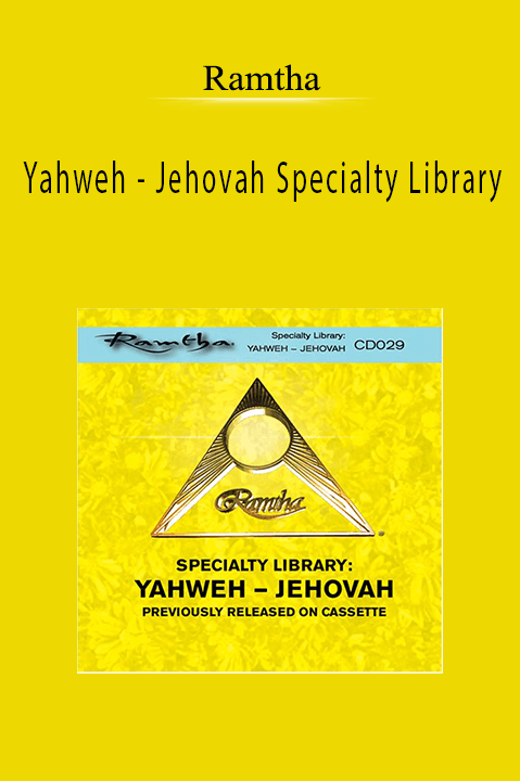 Yahweh – Jehovah Specialty Library – Ramtha