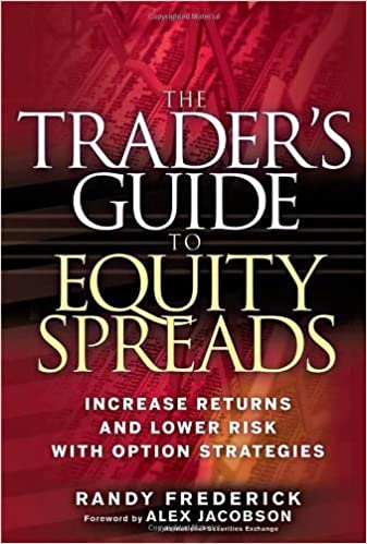 Randy Frederick - The Trader’s Guide to Equity Spreads