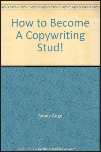 Randy Gage - How to Be a Copywriting Stud