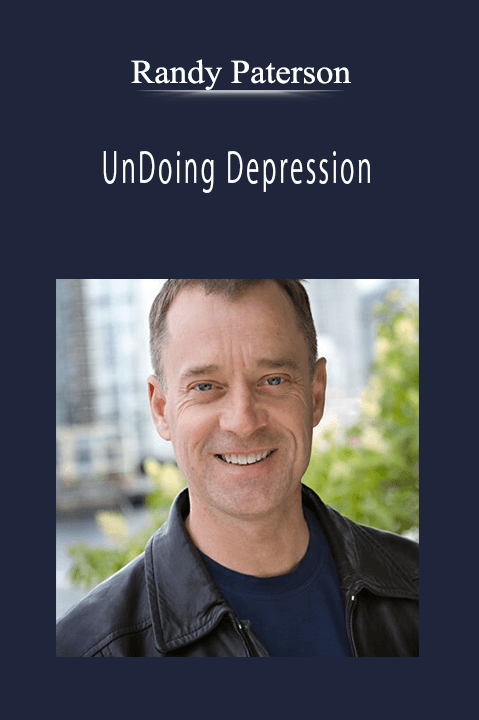 Randy Paterson - UnDoing Depression