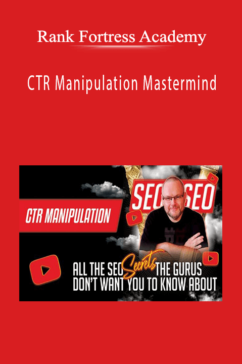 CTR Manipulation Mastermind – Rank Fortress Academy