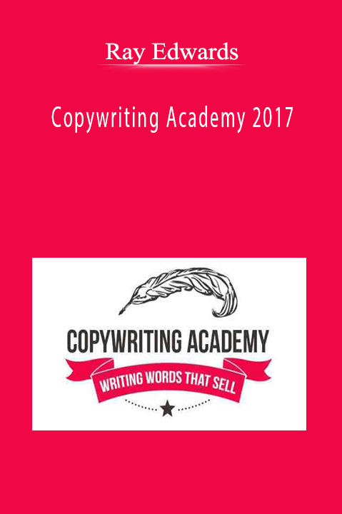 Copywriting Academy 2017 – Ray Edwards