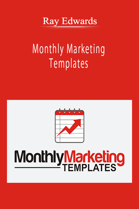 Ray Edwards - Monthly Marketing Templates