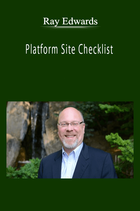 Ray Edwards - Platform Site Checklist