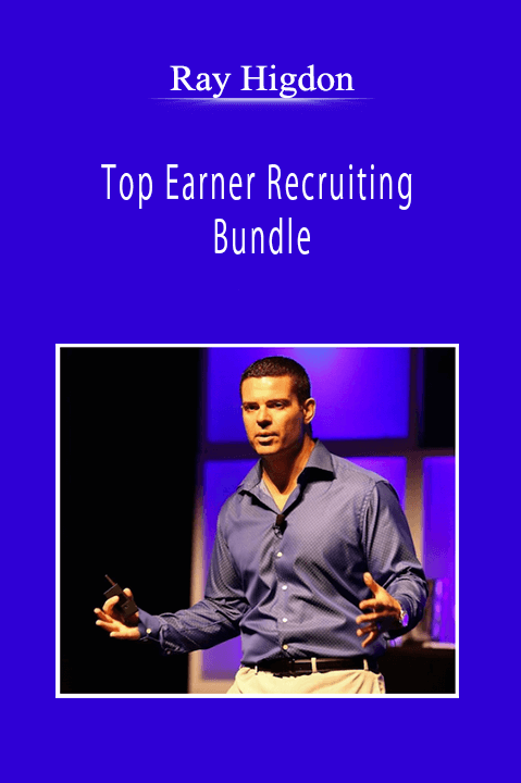 Ray Higdon - Top Earner Recruiting Bundle