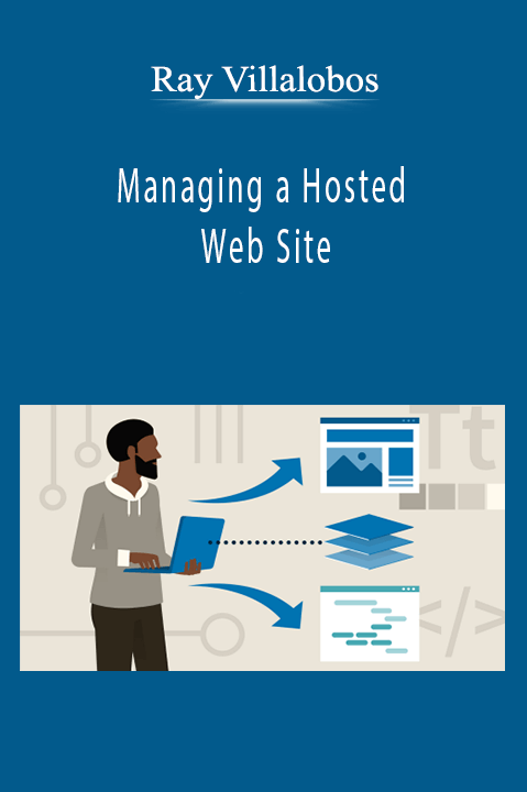 Ray Villalobos - Managing a Hosted Web Site