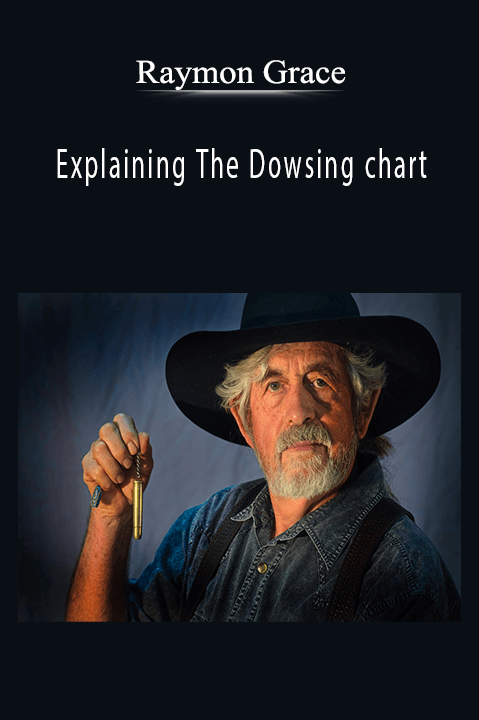 Explaining The Dowsing chart – Raymon Grace