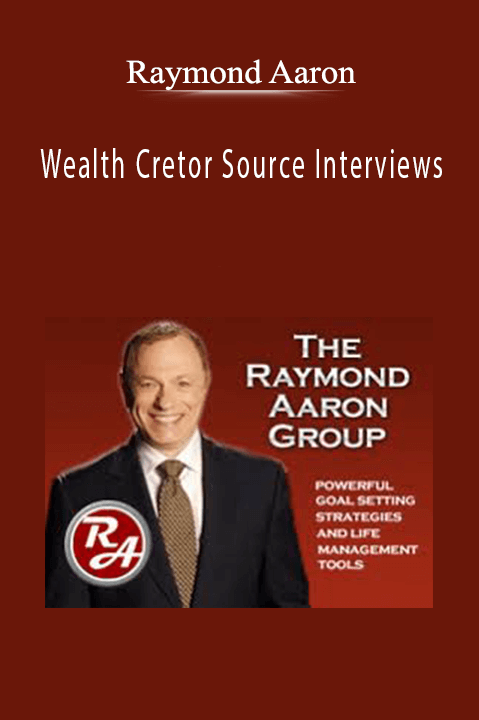 Wealth Cretor Source Interviews – Raymond Aaron