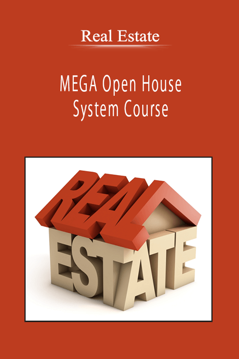 Real Estate - MEGA Open House System Course